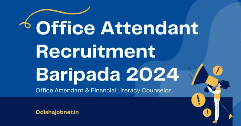 Office Attendant Recruitment Baripada 2024