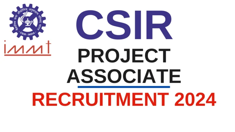 CSIR Bhubaneswar Recruitment 2024 Apply for 55 Project Associate and Other Posts